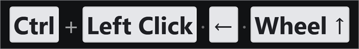 A line showing Ctrl plus Left Click, a left arrow, and Wheel up